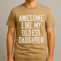 Awesome Like My Oldest Daughter Funny Vintage FatherS Day T-Shirt thumb 3