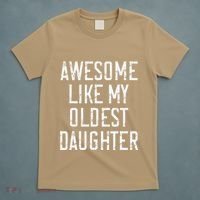 Awesome Like My Oldest Daughter Funny Vintage FatherS Day T-Shirt thumb 5