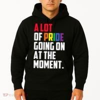A Lot Of Pride Going On At The Moment Lgbt Pride Month Hoodie thumb 2