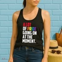 A Lot Of Pride Going On At The Moment Lgbt Pride Month Women's Tank Top thumb 2