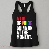 A Lot Of Pride Going On At The Moment Lgbt Pride Month Women's Tank Top thumb 3