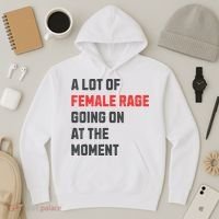 A Lot Of Female Retro Rage Going On At The Moment Gift Hoodie thumb 3