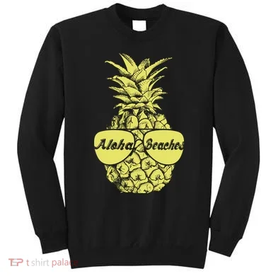 Aloha Beaches Pineapple  Sweatshirt