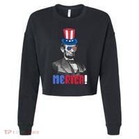Abraham Lincoln President 4th Of July Gift Merica Gift Cropped Pullover Crew thumb 0