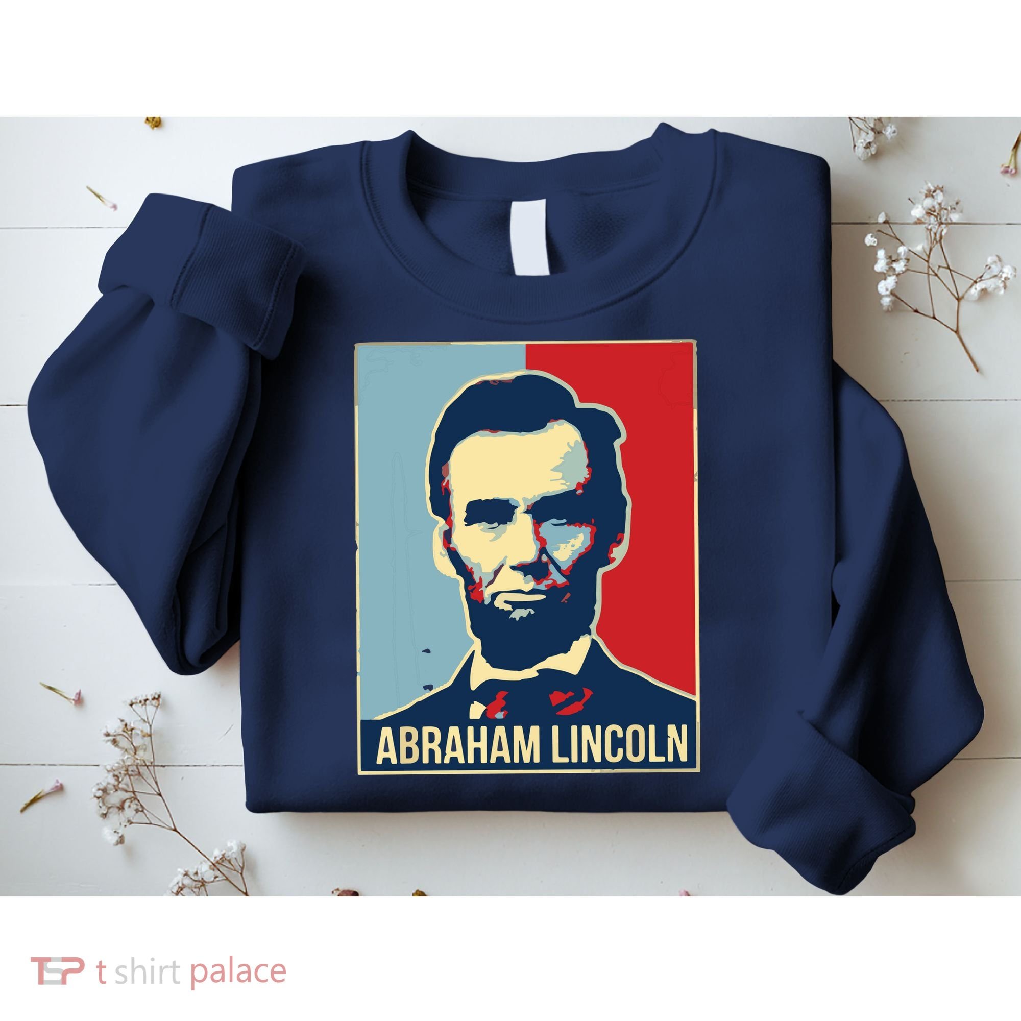 Abraham Lincoln President Gift For President's Day Sweatshirt
