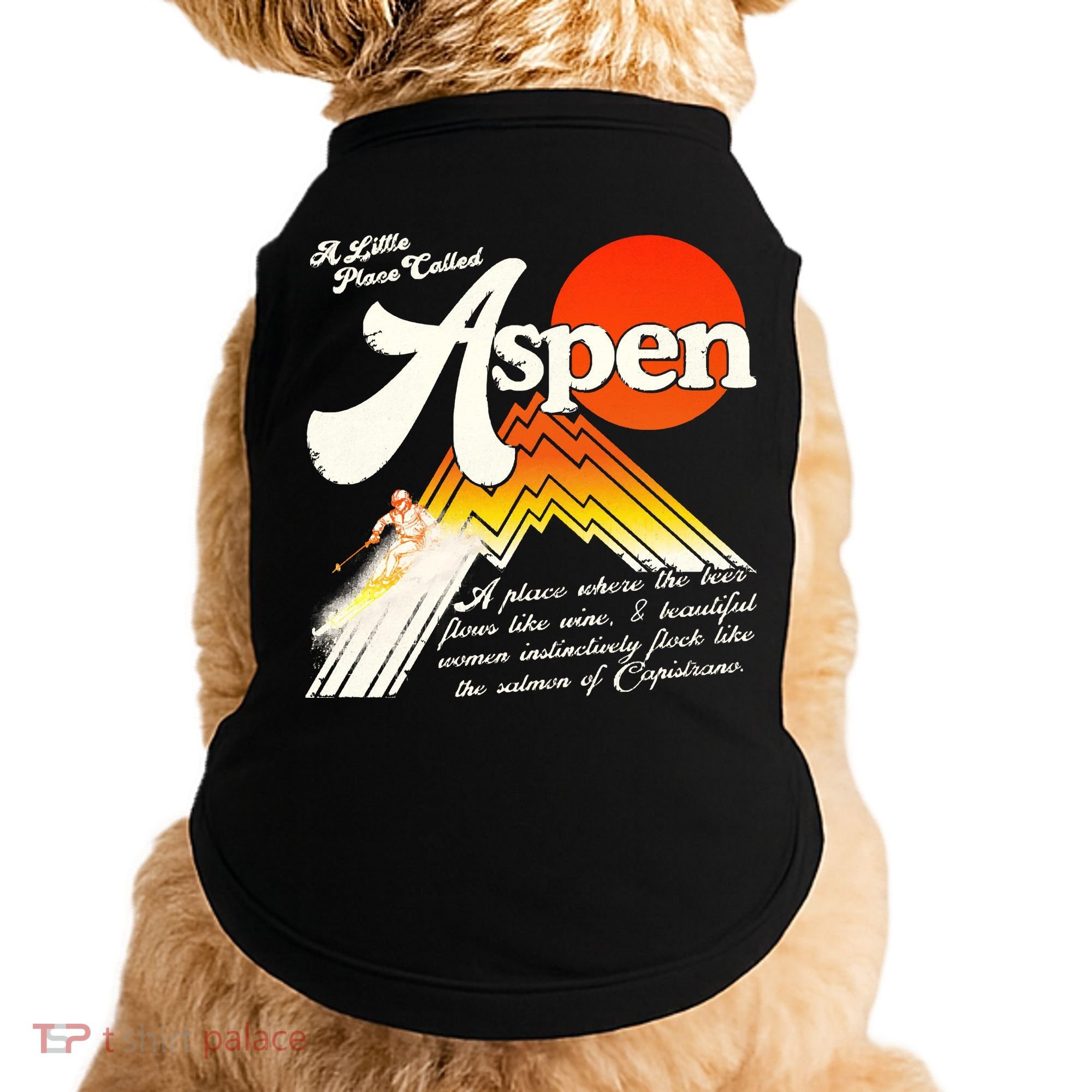 A Little Place Called Aspen Dumb &Amp; Dumber Doggie Tank