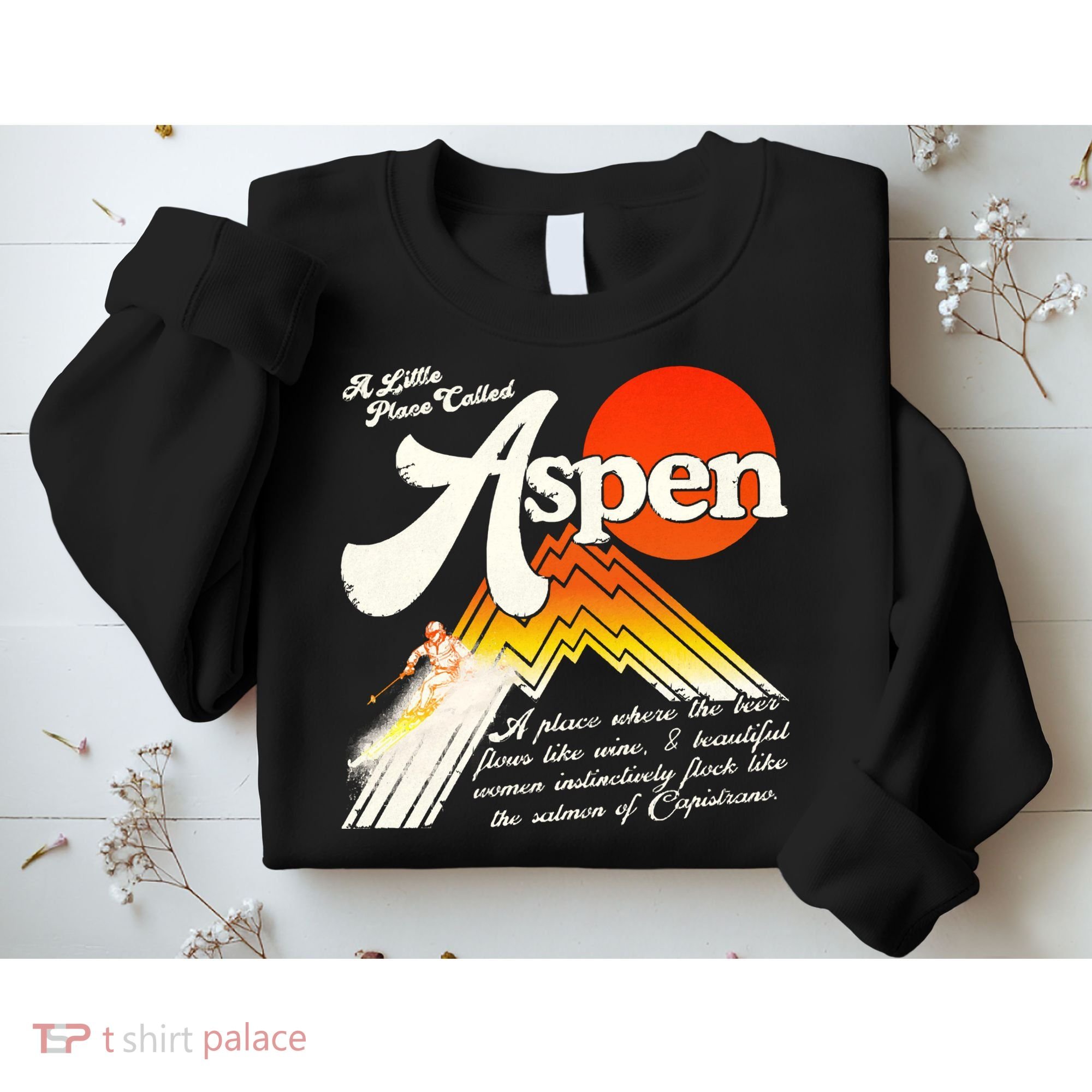 A Little Place Called Aspen Dumb &Amp; Dumber Sweatshirt