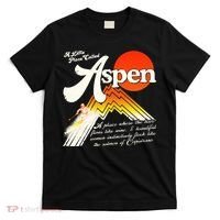 A Little Place Called Aspen Dumb &Amp; Dumber T-Shirt thumb 0