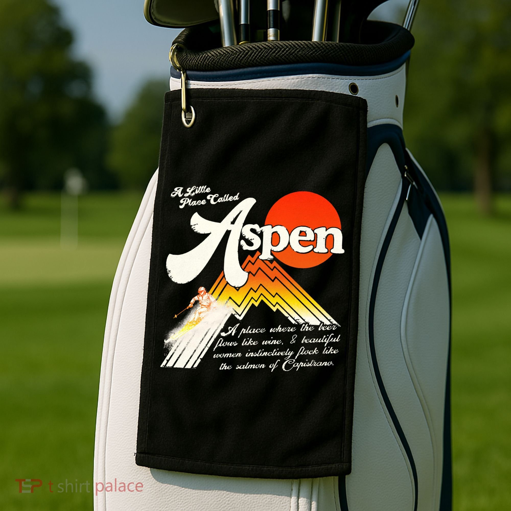 A Little Place Called Aspen Dumb &Amp; Dumber Golf Towel