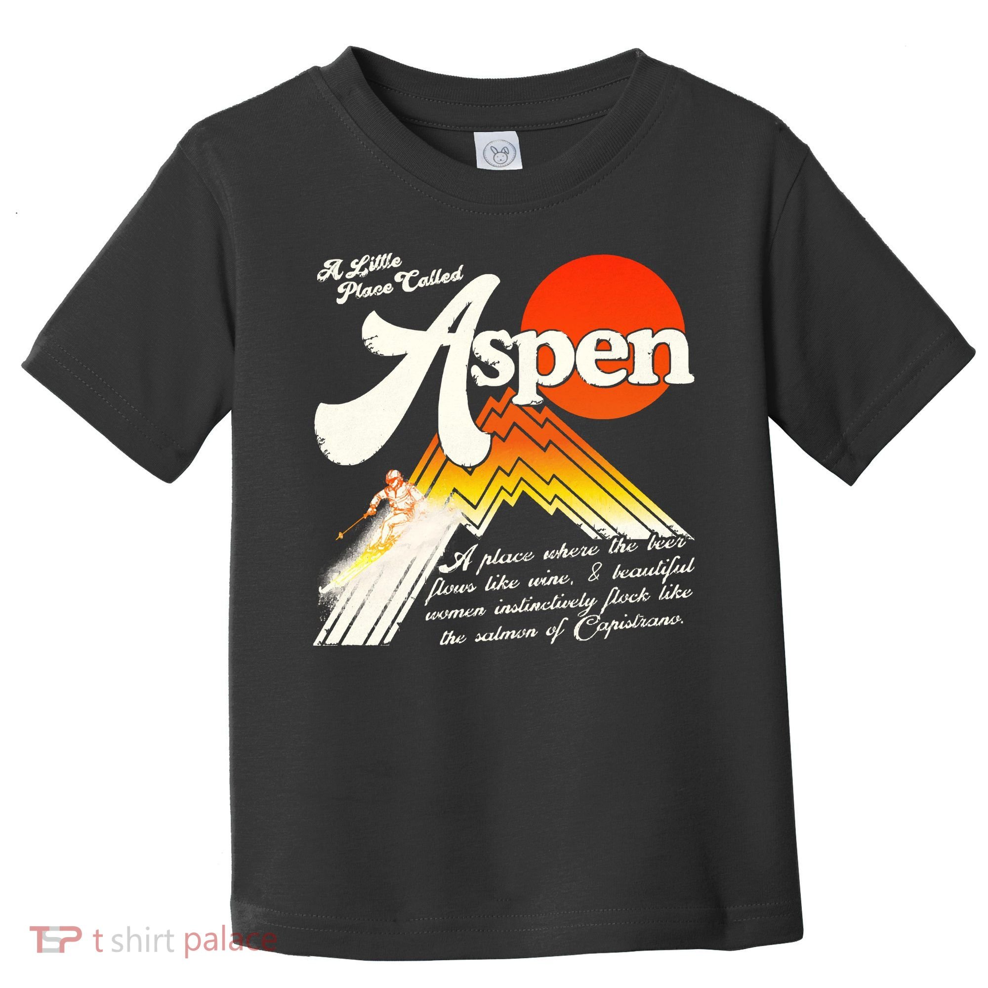 A Little Place Called Aspen Dumb &Amp; Dumber Toddler T-Shirt