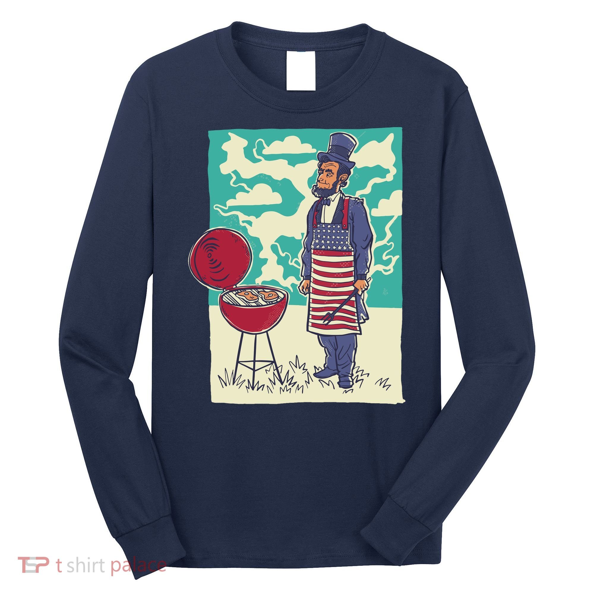 Abe Lincoln Patriotic Barbeque BBQ Long Sleeve Shirt
