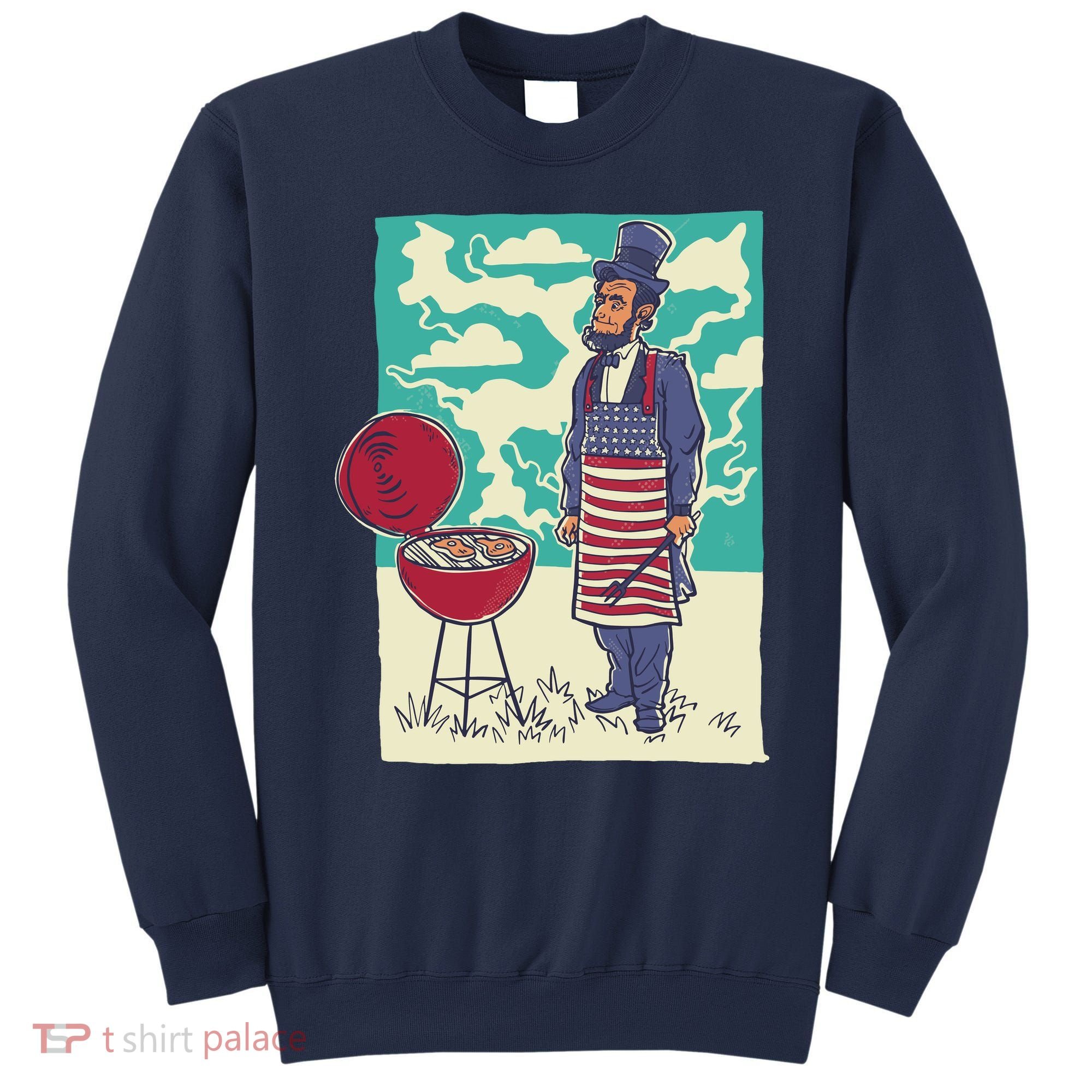 Abe Lincoln Patriotic Barbeque BBQ Sweatshirt