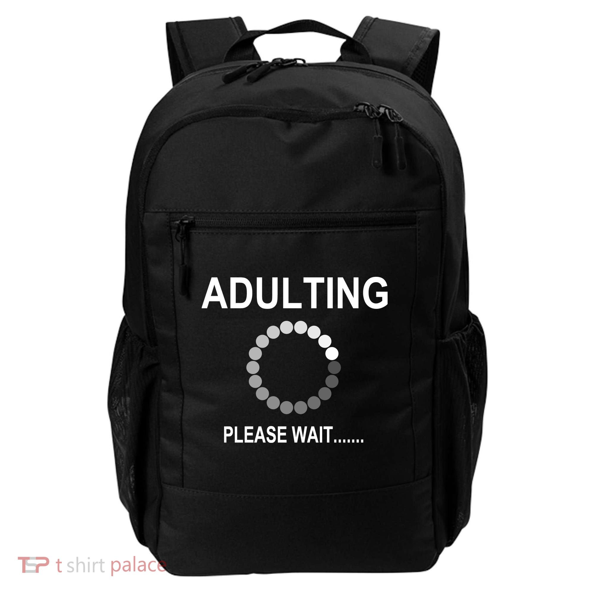 Adulting Loading Please Wait Backpack
