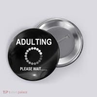 Adulting Loading Please Wait Button thumb 0