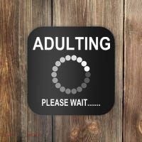 Adulting Loading Please Wait Coaster thumb 0