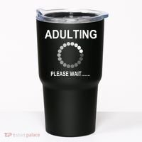 Adulting Loading Please Wait Tumbler thumb 0
