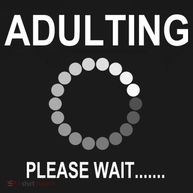Adulting Loading Please Wait Tall Sweatshirt