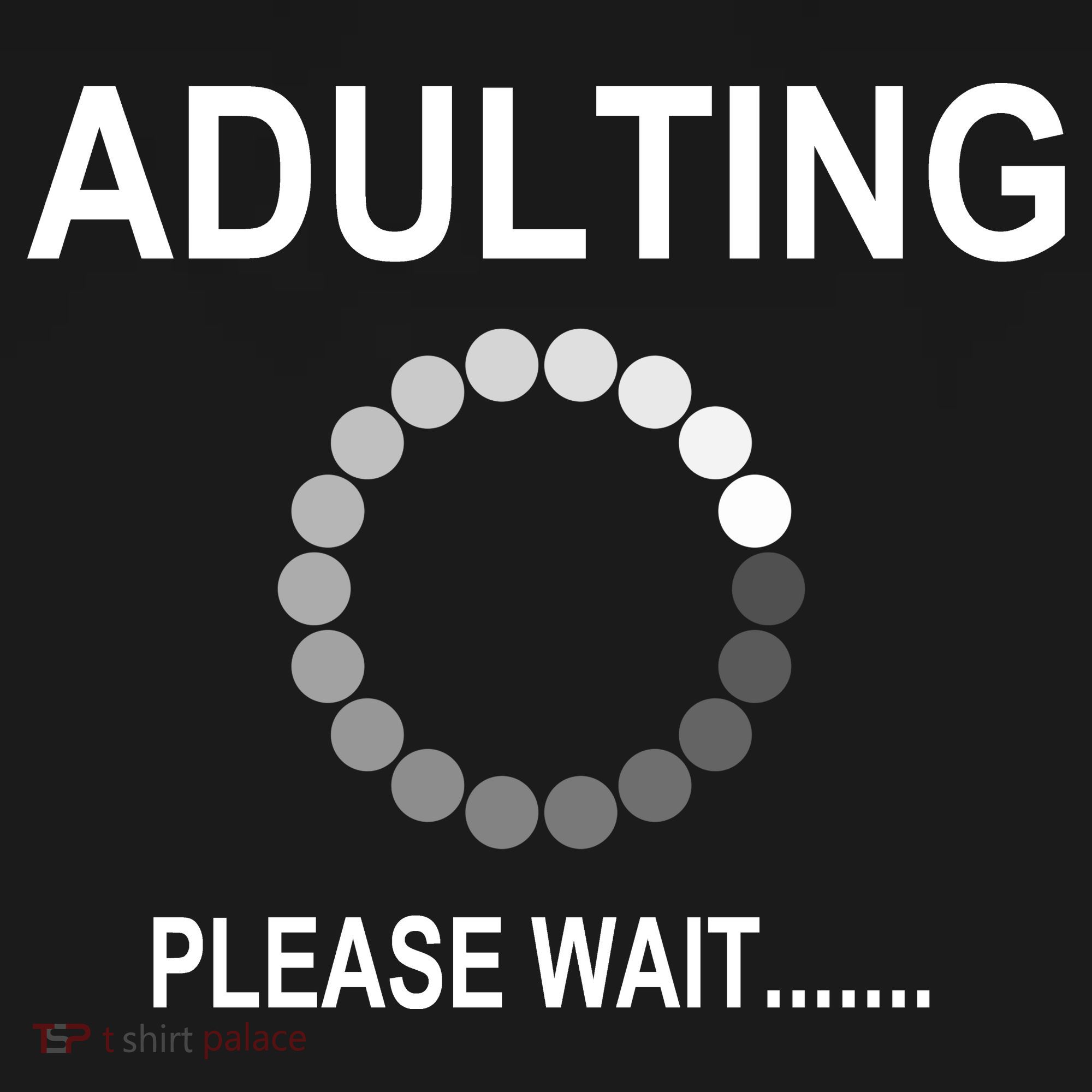 Adulting Loading Please Wait Tall Sweatshirt