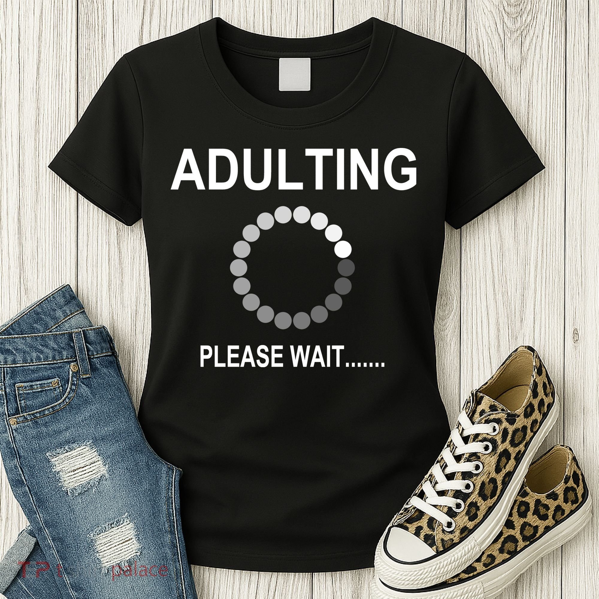 Adulting Loading Please Wait Women's T-Shirt