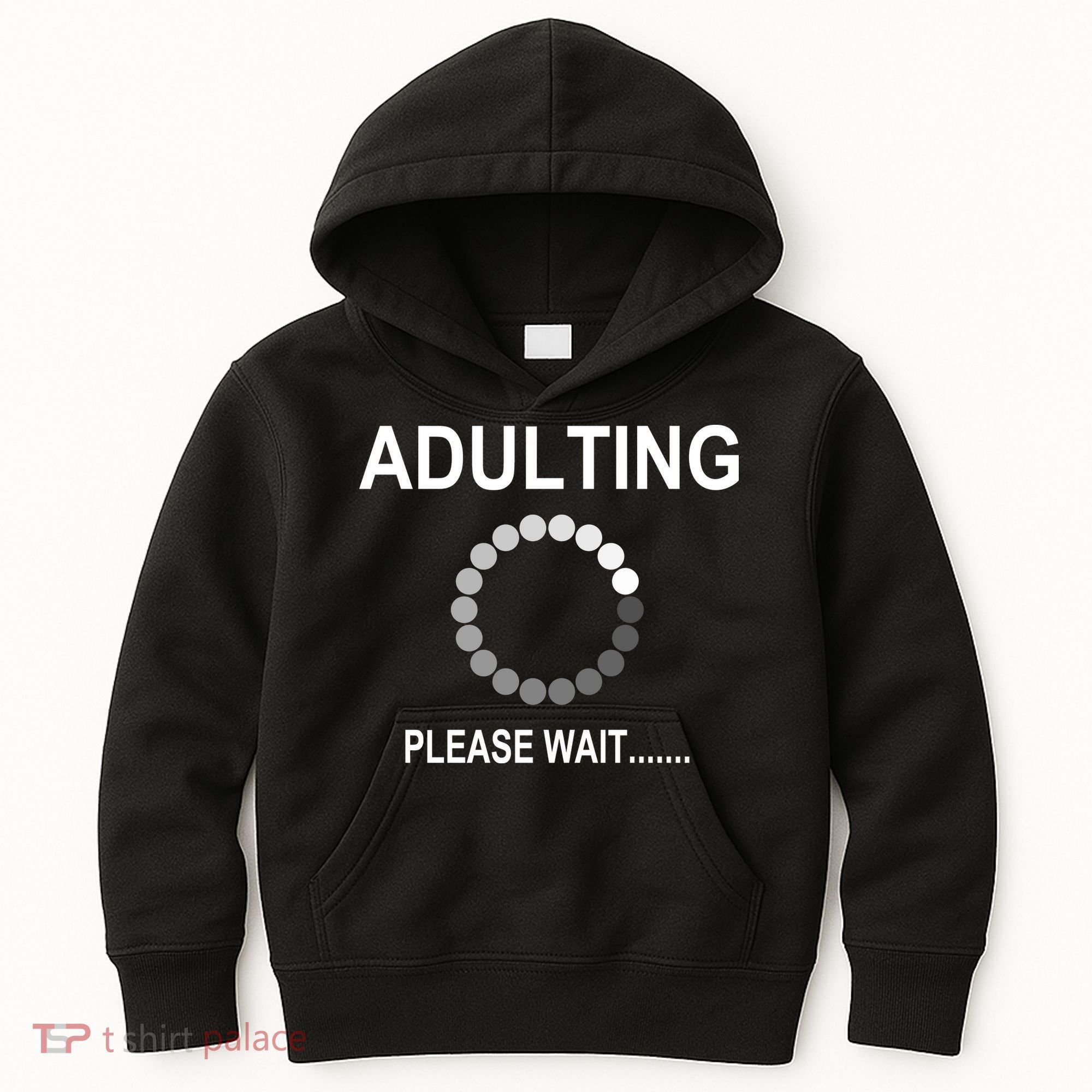 Adulting Loading Please Wait Kids Hoodie