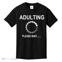 Adulting Loading Please Wait Kids T-Shirt thumb 0