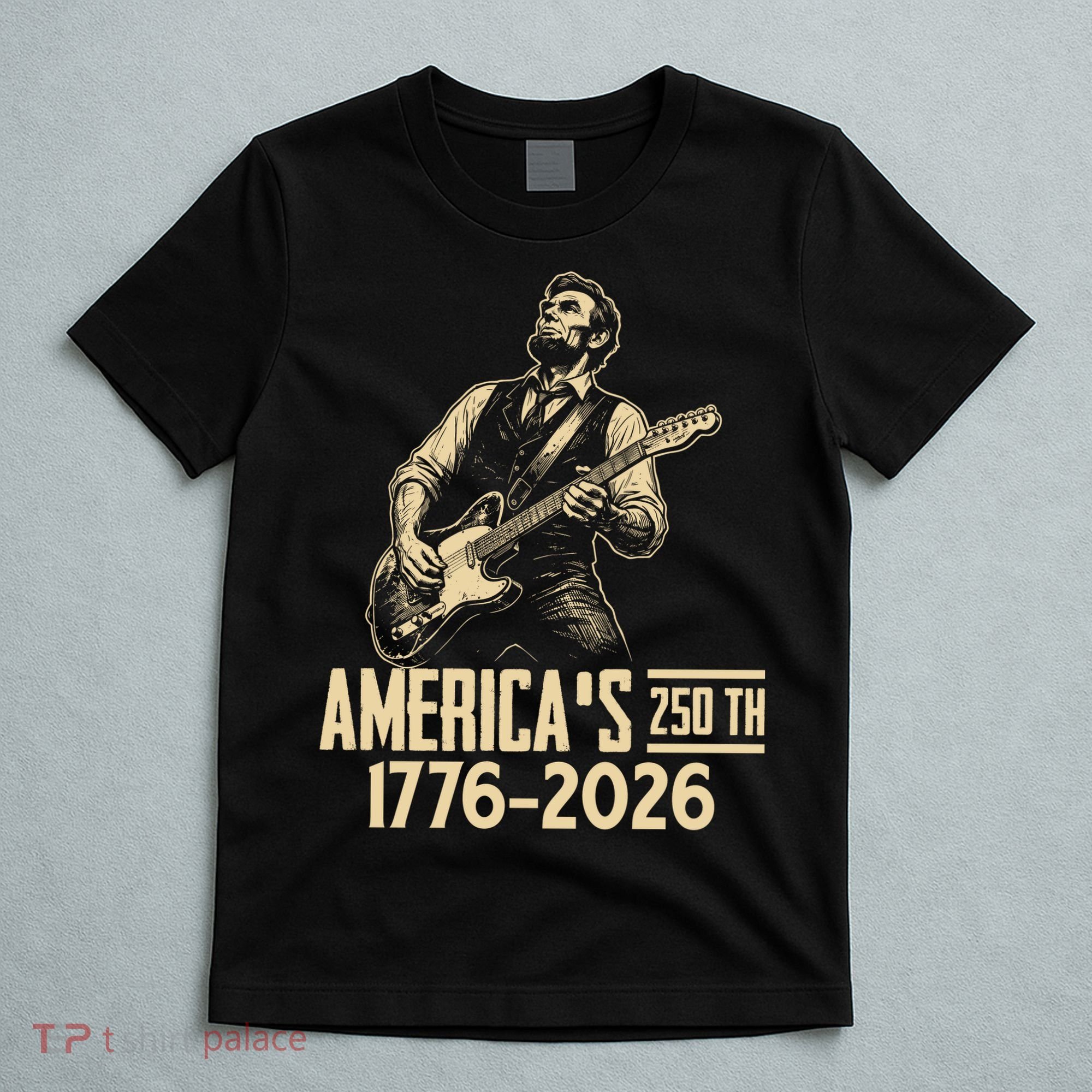 Abraham Lincoln Rcoks Guitar 4th July 250th Anniversary T-Shirt