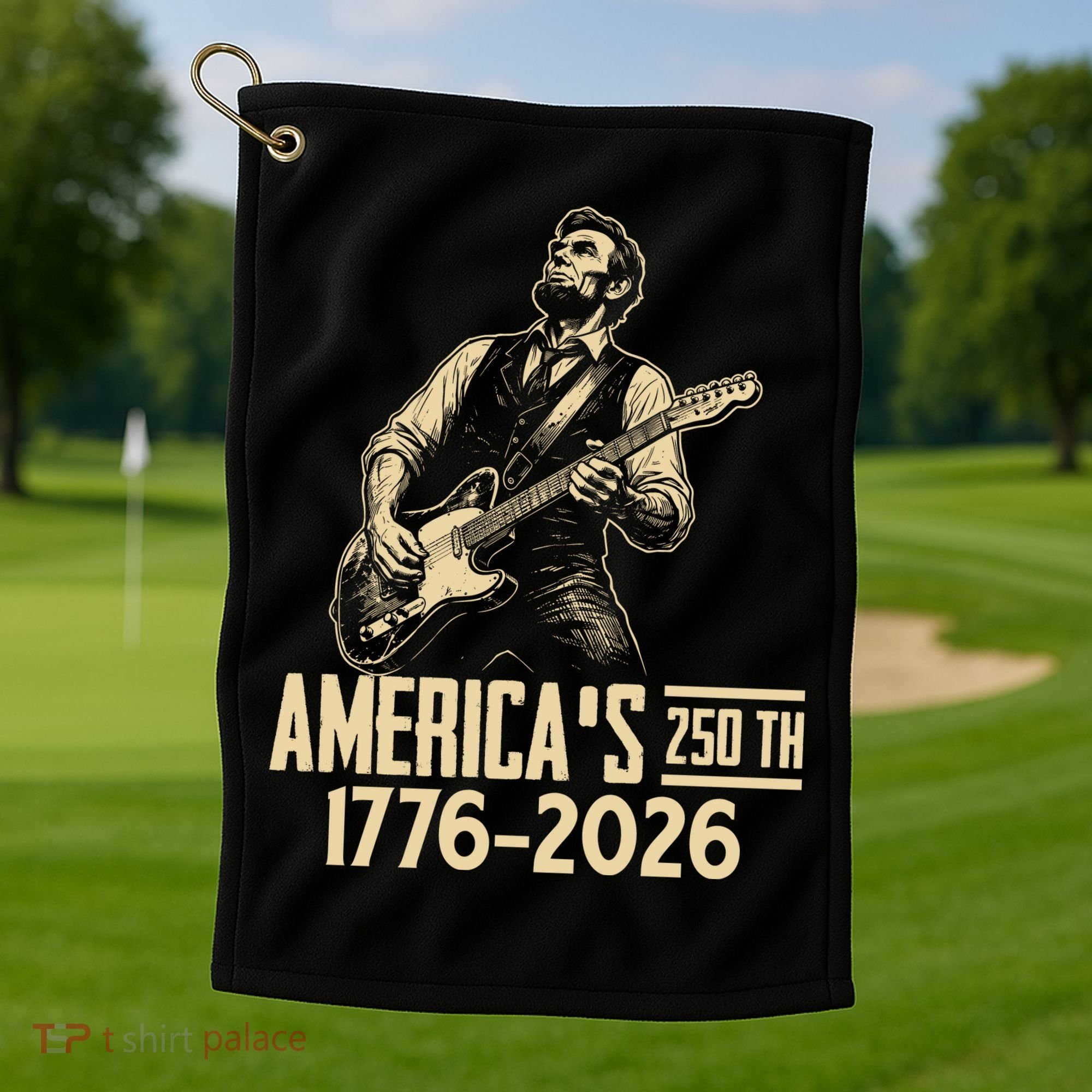 Abraham Lincoln Rcoks Guitar 4th July 250th Anniversary Golf Towel
