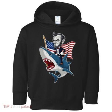 Abraham Lincoln Riding A Shark 4th Of July Toddler Hoodie