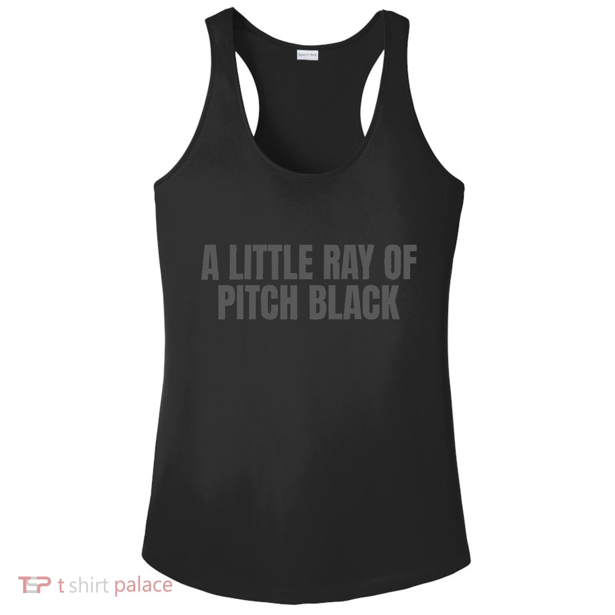 A Little Ray Of Pitch Black Ladies PosiCharge Competitor Racerback Tank