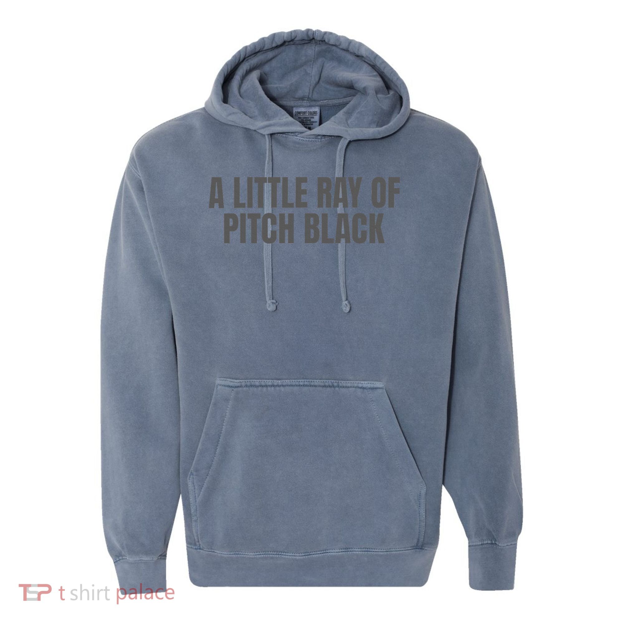 A Little Ray Of Pitch Black Comfort Colors Garment-Dyed Hooded Sweatshirt