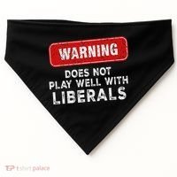 Anti Liberal Republican Does Not Play Well With Liberals USA-Made Doggie Bandana thumb 0