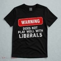 Anti Liberal Republican Does Not Play Well With Liberals T-Shirt thumb 5