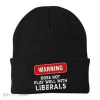Anti Liberal Republican Does Not Play Well With Liberals Beanie thumb 0