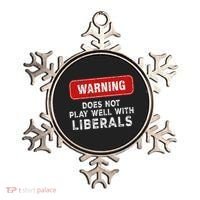 Anti Liberal Republican Does Not Play Well With Liberals Ornament thumb 0
