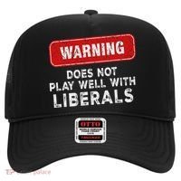 Anti Liberal Republican Does Not Play Well With Liberals Hat thumb 0