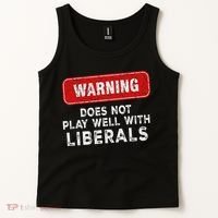 Anti Liberal Republican Does Not Play Well With Liberals Tank Top thumb 2