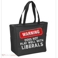 Anti Liberal Republican Does Not Play Well With Liberals Tote Bag thumb 2