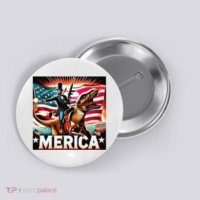 Abraham Lincoln Riding T Rex Merica Firing A Rifle Button