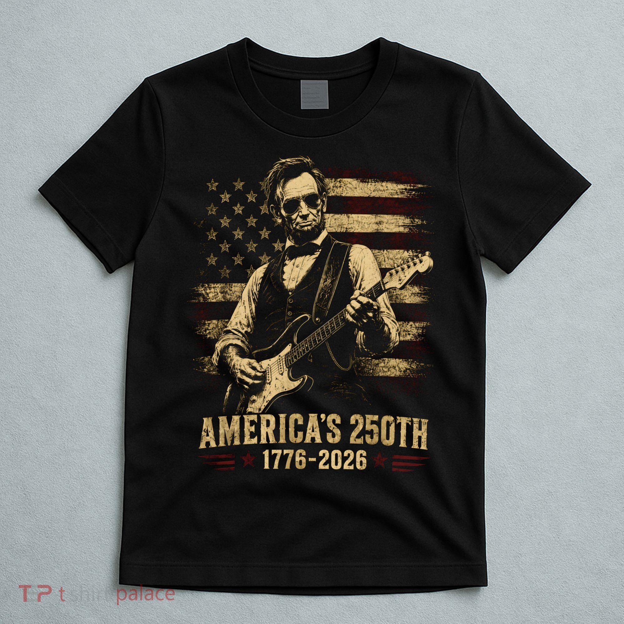 Abraham Lincoln Rocking Out for America's 250th Celebration T-Shirt