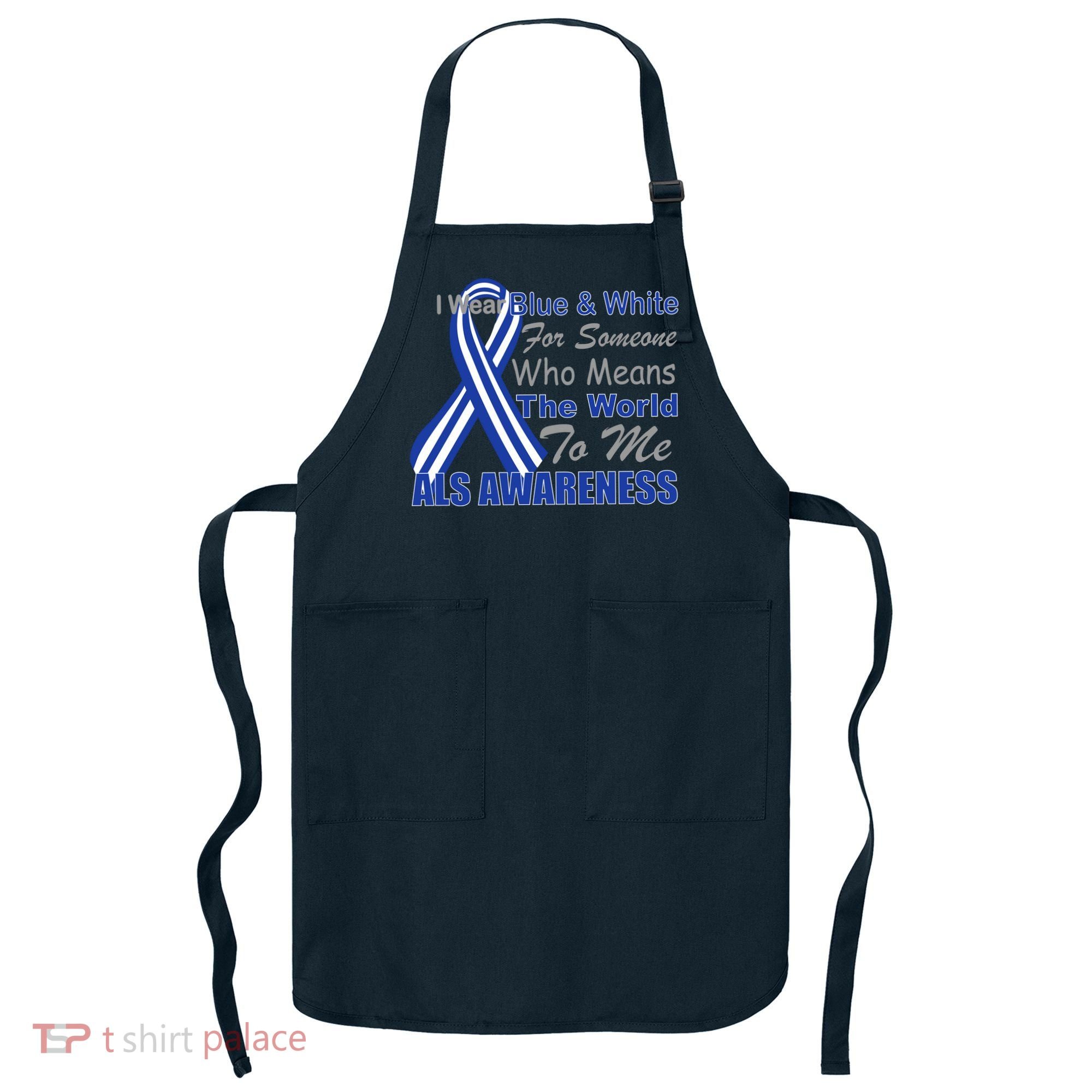 ALS Awareness Mean The World Apron