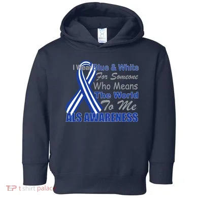 ALS Awareness Mean The World Toddler Hoodie
