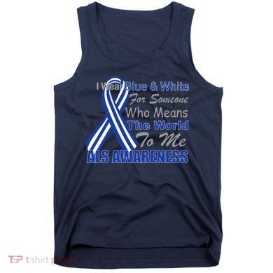 ALS Awareness Mean The World Tank Top