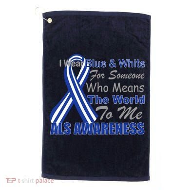 ALS Awareness Mean The World Golf Towel