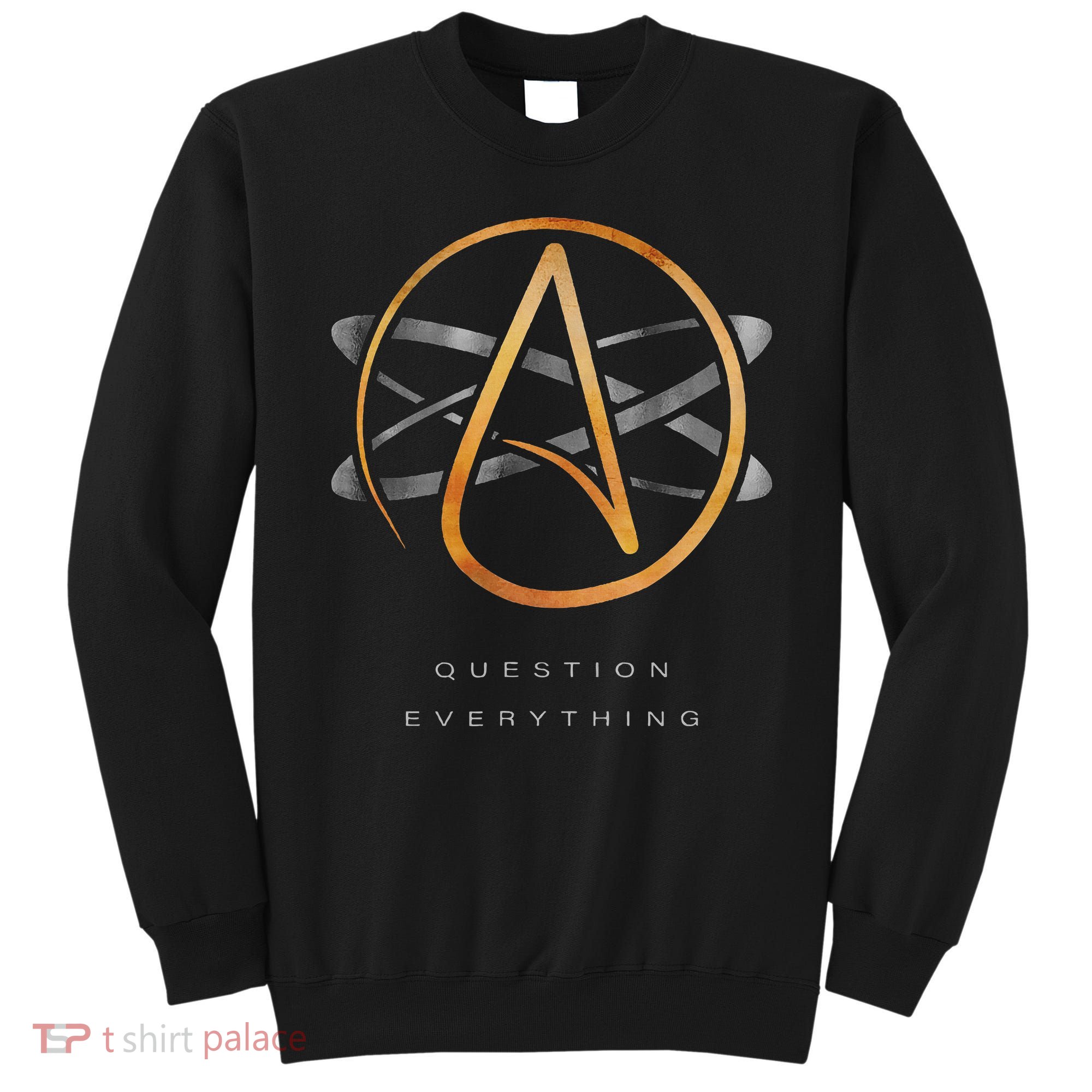 Atheist Logo Science Atom Symbol Question Everything Sweatshirt