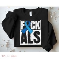 Amyotrophic Lateral Sclerosis ALS Awareness Disease Disorder Sweatshirt thumb 2