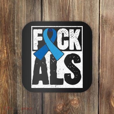 Amyotrophic Lateral Sclerosis ALS Awareness Disease Disorder Coaster