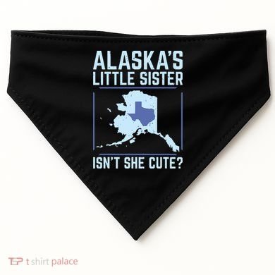 Alaskas Little Sister Isnt She Cute Texas USA-Made Doggie Bandana