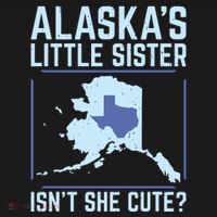 Alaskas Little Sister Isnt She Cute Texas Sweatshirt thumb 3