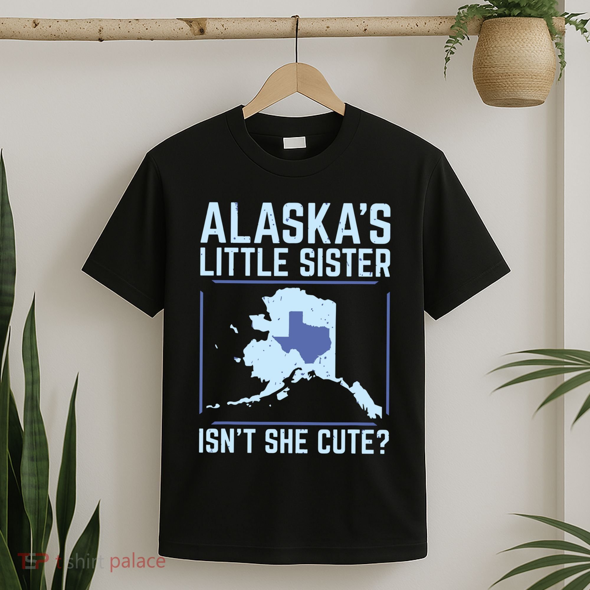 Alaskas Little Sister Isnt She Cute Texas T-Shirt