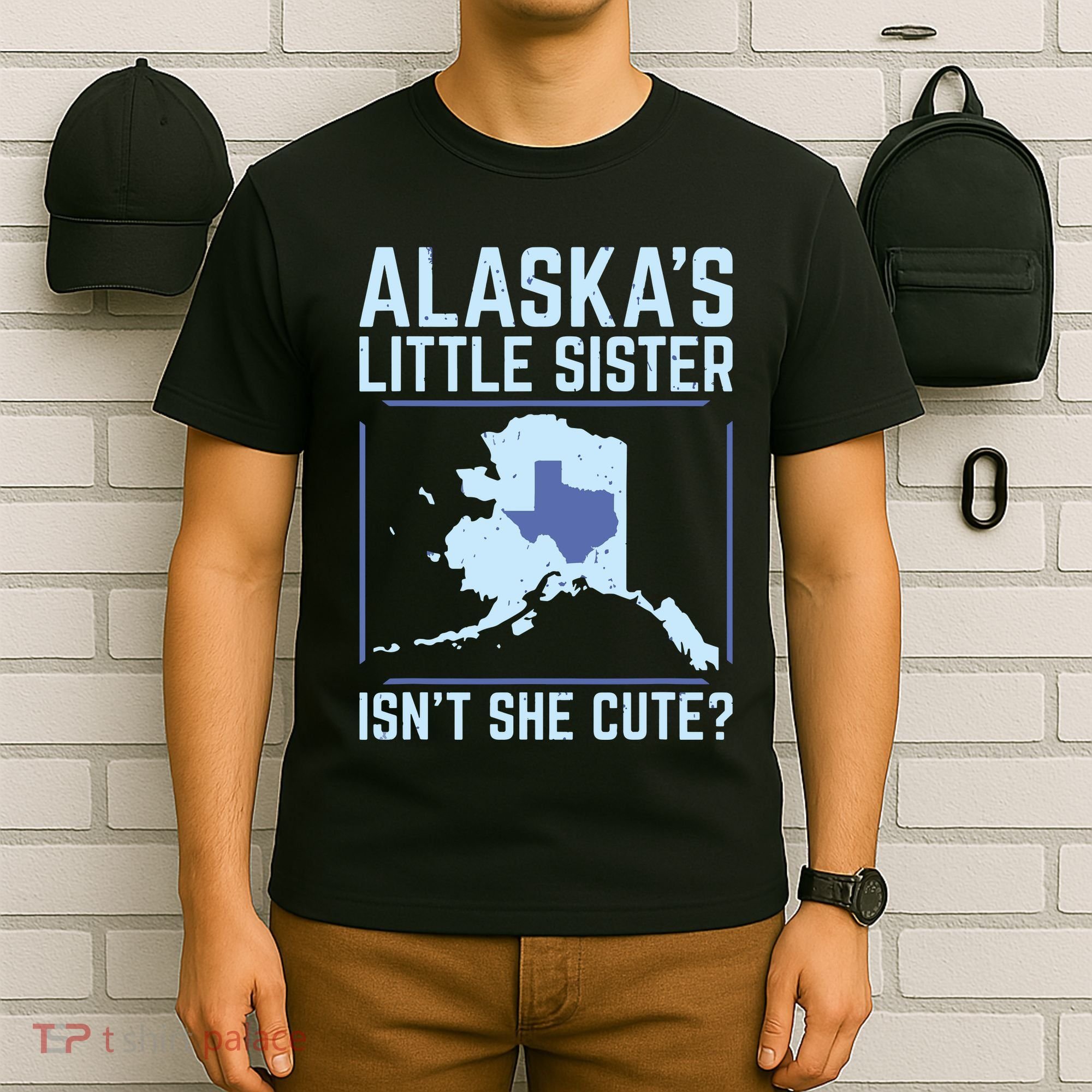 Alaskas Little Sister Isnt She Cute Texas T-Shirt